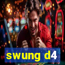 swung d4